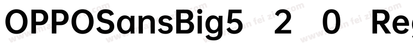OPPOSansBig5 2.0 Regular字体转换